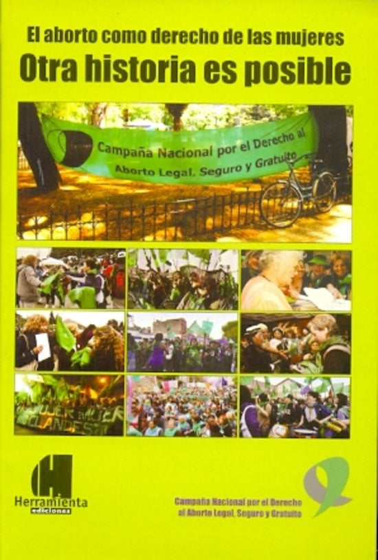 OTRA HISTORIA ES POSIBLE. EL ABORTO COMO DERECHO DE LAS MUJERES. OFERTA 60 Bs. | RUTH ZURBRIGGEN