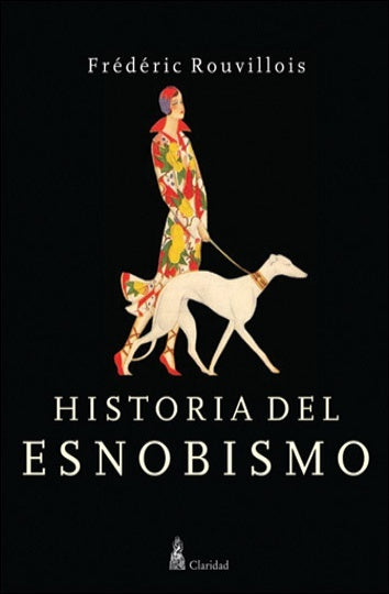 HISTORIA DEL ESNOBISMO | FREDERIC ROUVILLOIS