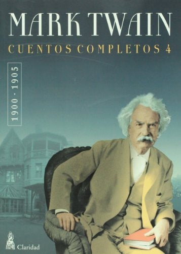CUENTOS COMPLETOS IV - (1900-1905)  Rebaja 87 Bs. | MARK TWAIN