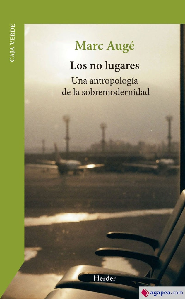 LOS NO LUGARES. Una antropologia de la sobremodernidad | MARC AUGE