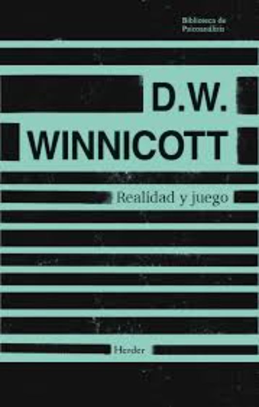 REALIDAD Y JUEGO | DONALD W. WINNICOTT