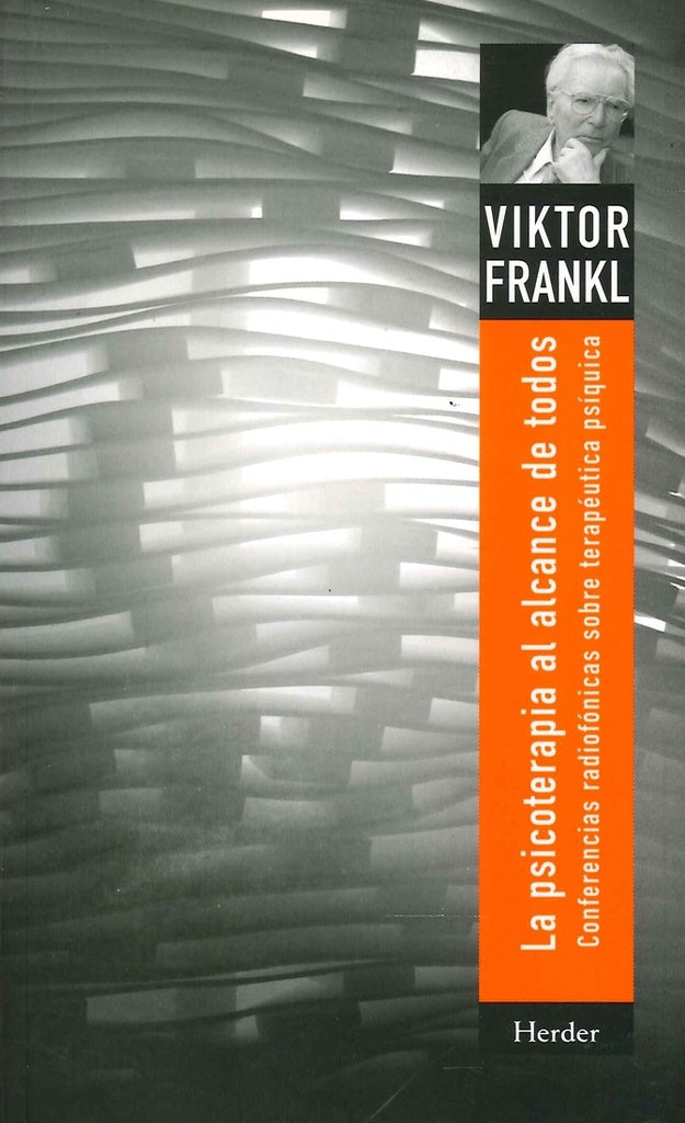 PSICOTERAPIA AL ALCANCE DE TODOS. | VIKTOR E. FRANKL