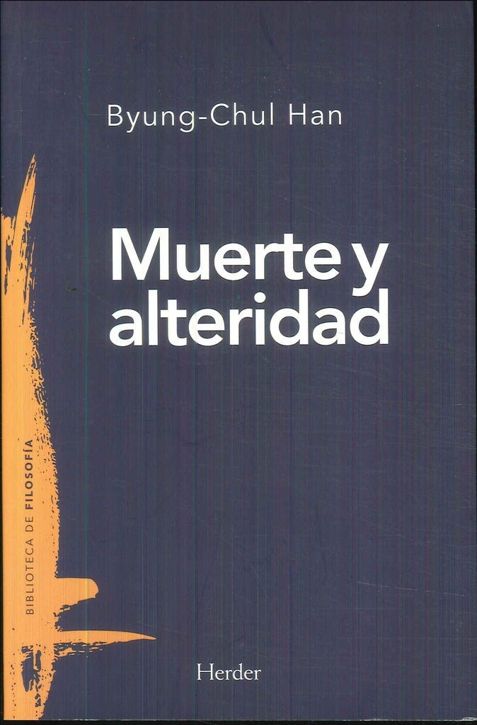 MUERTE Y ALTERIDAD | BYUNG-CHUL HAN