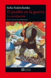 PUEBLO EN LA GUERRA, EL. LA REVOLUCION OFERTA 40 Bs. | SOFIA FEDORCHENKO