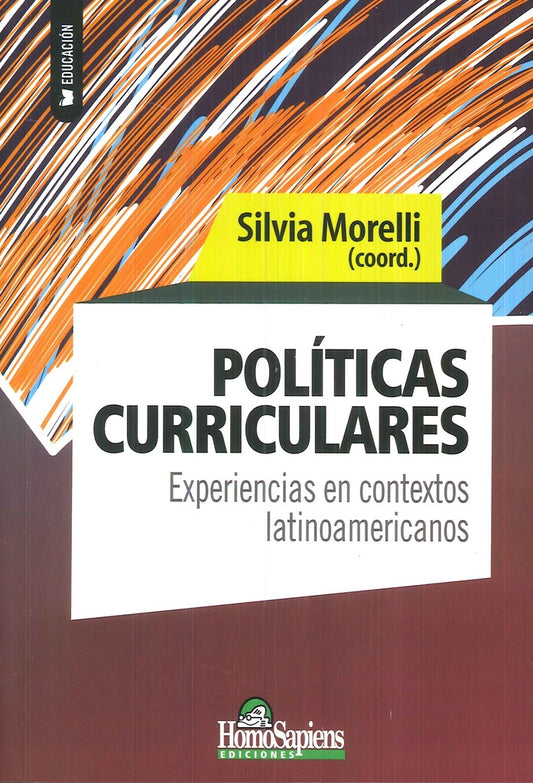 POLITICAS CURRICULARES. EXPERIENCIAS EN CONTEXTOS LATINOAMERICANOS | SILVIA MORELLI
