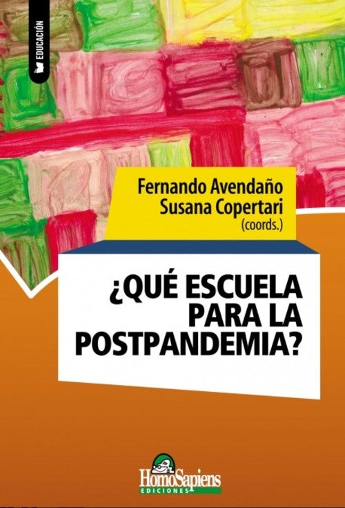 QUE ESCUELA PARA LA POSTPANDEMIA? | FERNANDO AVENDAÑO