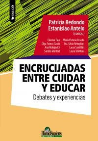 ENCRUCIJADAS ENTRE CUIDAR Y EDUCAR. DEBATES Y EXPERIENCIAS OFERTA 30 Bs. | ESTANISLAO ANTELO