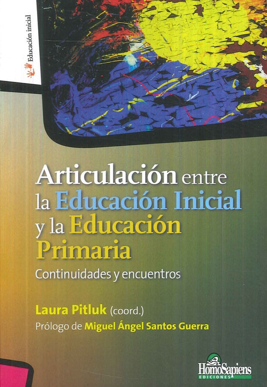 ARTICULACION ENTRE LA EDUCACION INICIAL Y LA EDUCACION PRIMARIA. CONTINUIDADES Y ENCUENTROS  Rebaja  | LAURA PITLUK
