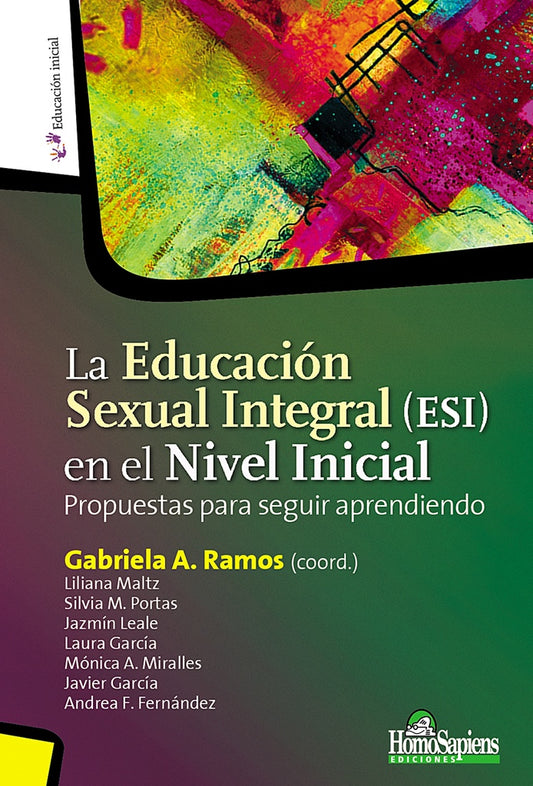 EDUCACION SEXUAL INTEGRAL, LA. (ESI) EN EL NIVEL INICIAL. PROPUESTAS PARA SEGUIR APRENDIENDO  Rebaja | GABRIELA RAMOS