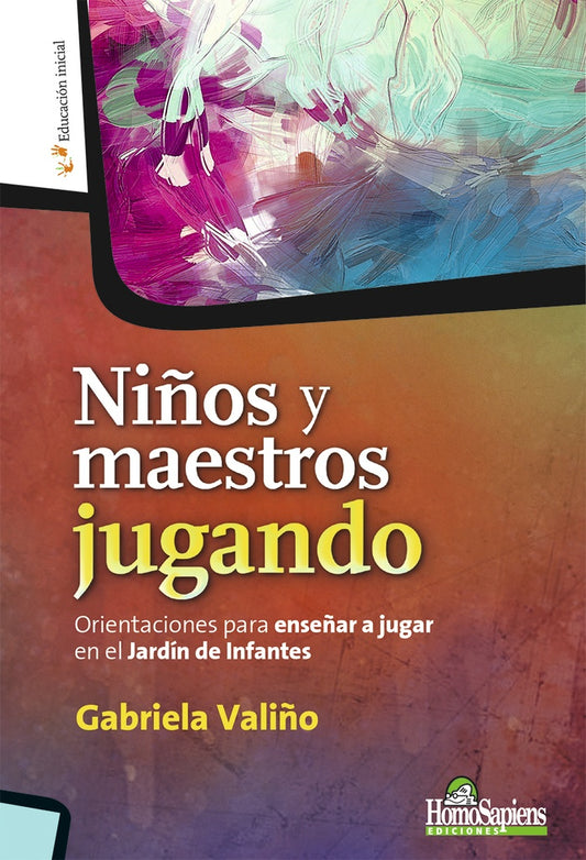 NIÑOS Y MAESTROS JUGANDO. ORIENTACIONES PARA ENSEÑAR OFERTA 20 Bs. | GABRIELA VALIÑO