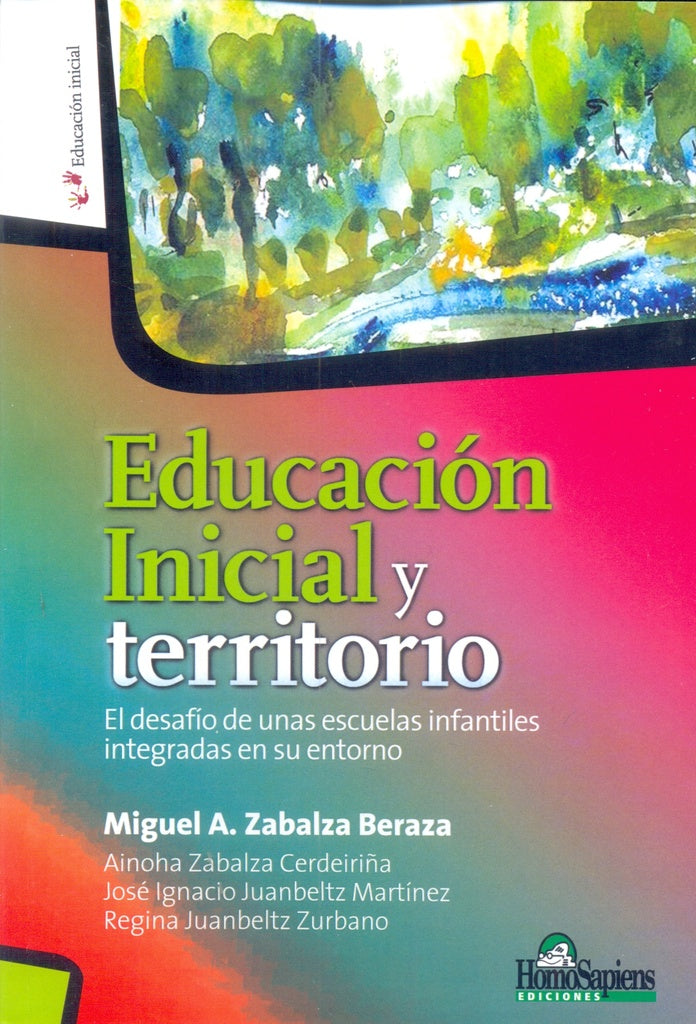 EDUCACION INICIAL Y TERRITORIO. EL DESAFIO DE UNAS ESCUELAS INFANTILES INTEGRADAS EN SU ENTORNO Reba | MIGUEL ZABALZA