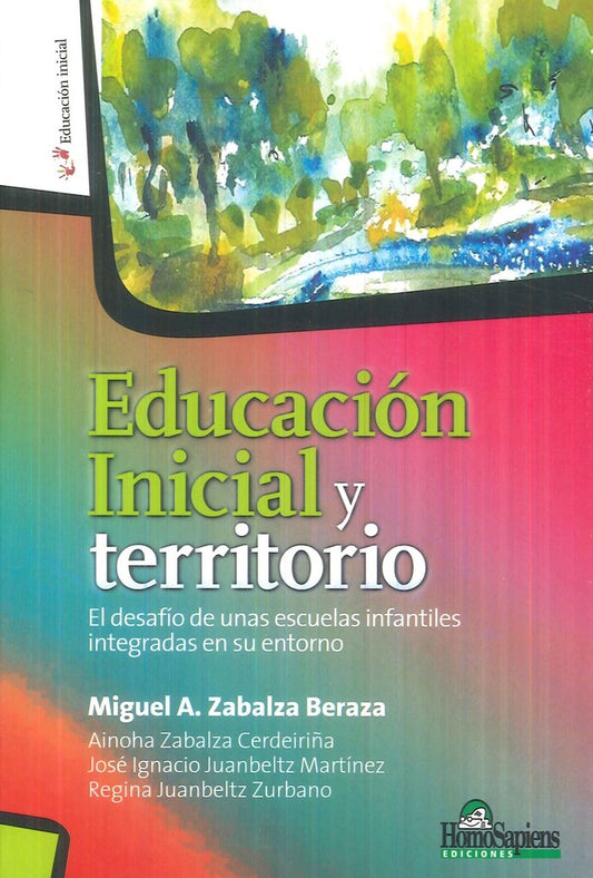 EDUCACION INICIAL Y TERRITORIO. EL DESAFIO DE UNAS ESCUELAS INFANTILES INTEGRADAS EN SU ENTORNO Reba | MIGUEL ZABALZA