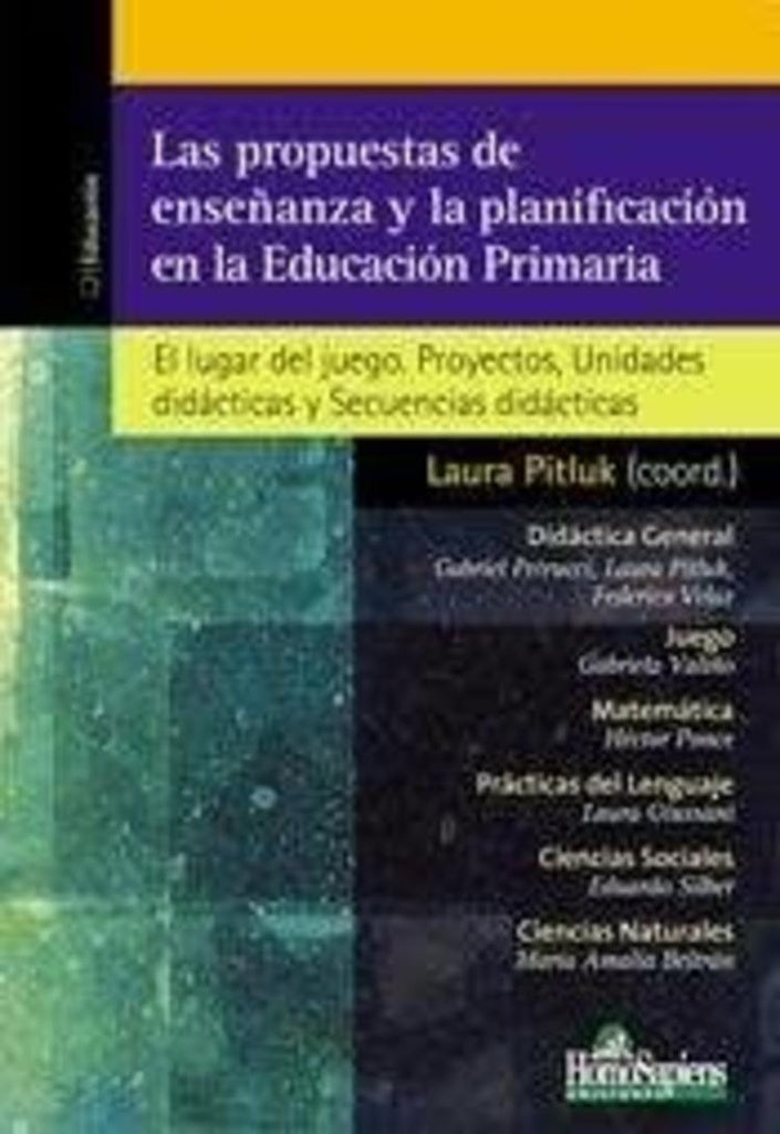 PROPUESTAS DE ENSEÑANZA Y LA PLANIFICACION EN LA EDUCACION PRIMARIA. OFERTA 40 Bs. | LAURA PITLUK
