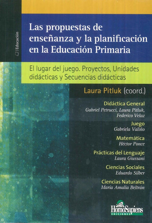 PROPUESTAS DE ENSEÑANZA Y LA PLANIFICACION EN LA EDUCACION PRIMARIA. OFERTA 40 Bs. | LAURA PITLUK