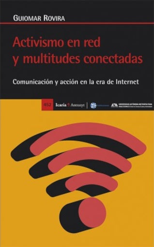ACTIVISMO EN RED Y MULTITUDES CONECTADAS . OFERTA Bs. 65 | GUIOMA ROVIRA
