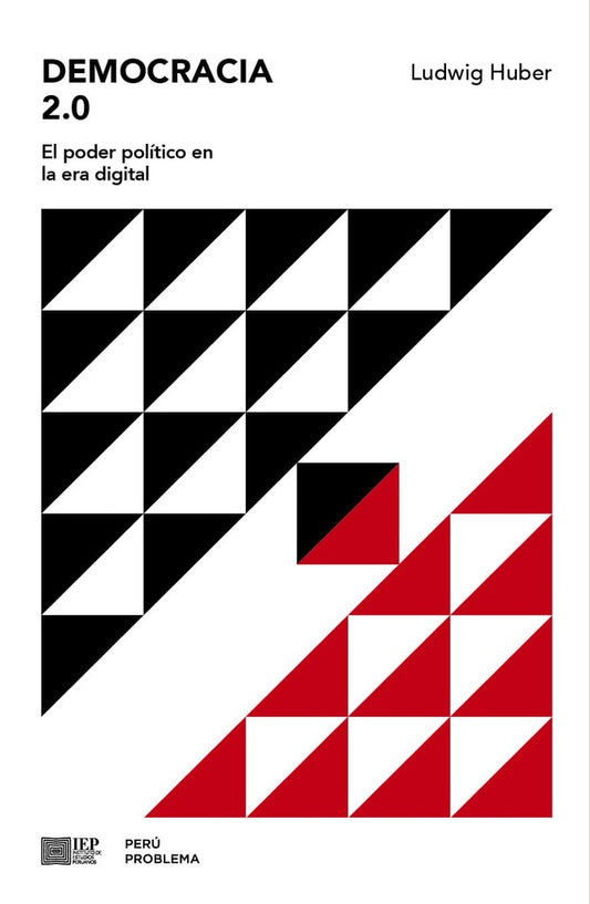 DEMOCRACIA 2.0. EL PODER POLITICO EN LA ERA DIGITAL | LUDWIG HUBER