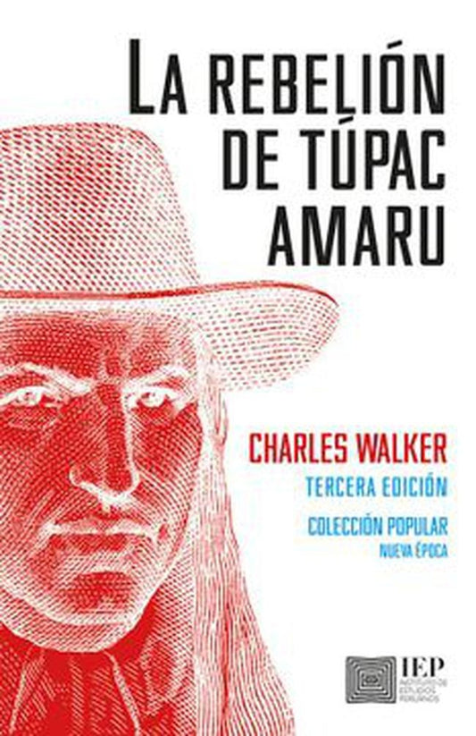 REBELION DE TUPAC AMARU, LA | CHARLES WALKER