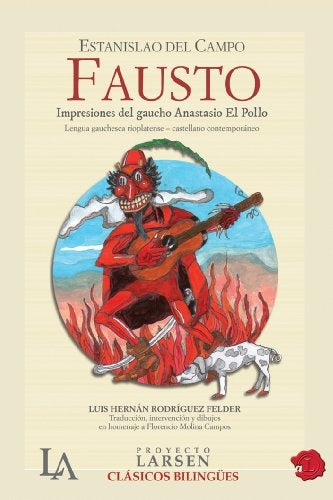 FAUSTO. IMPRESIONES DEL GAUCHO ANASTASIO EL POLLO. OFERTA 50 Bs. | ESTANISLAO DEL CAMPO