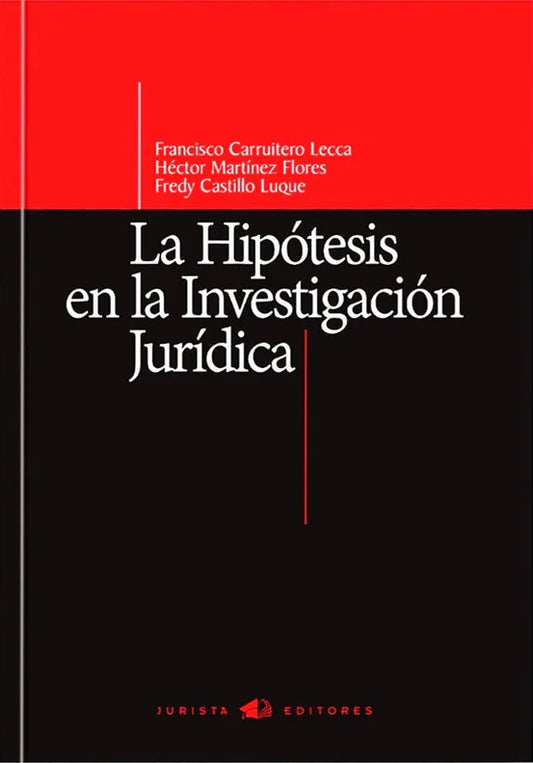 HIPOTESIS EN LA INVESTIGACION JURIDICA, LA | FRANCISCO CARRUITERO LECCA