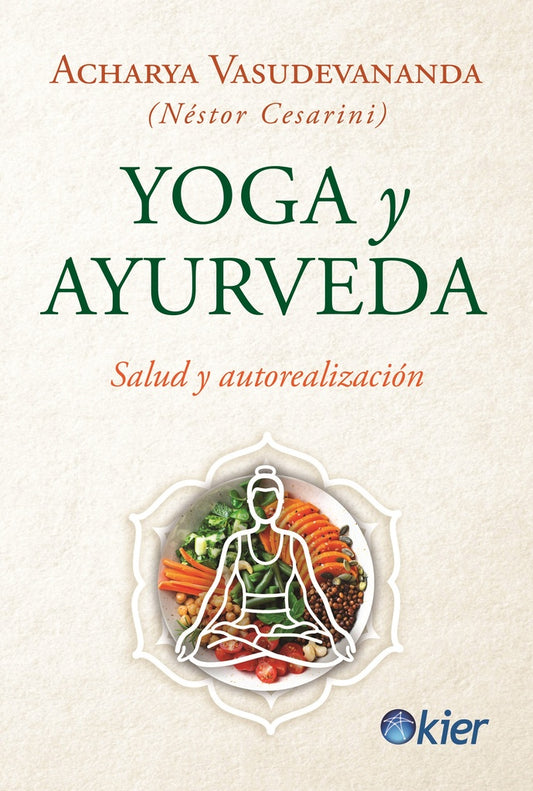 YOGA Y AYURVEDA. SALUD Y AUTORREALIZACION | NESTOR CESARINI