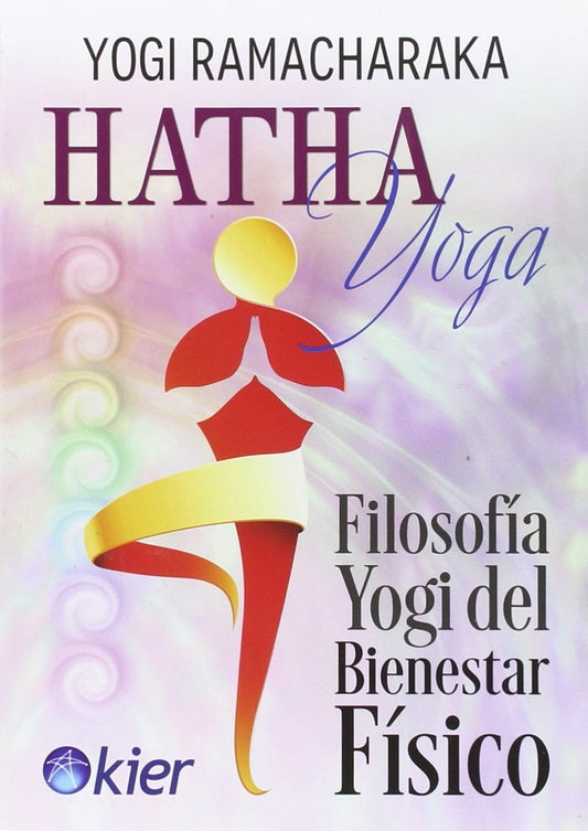 HATHA YOGA FILOSOFIA YOGUI DEL BIENESTAR | YOGI RAMACHARAKA