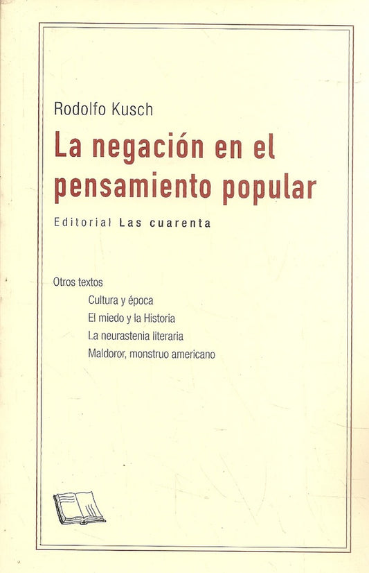 NEGACION EN EL PENSAMIENTO POPULAR, EL | RODOLFO KUSCH