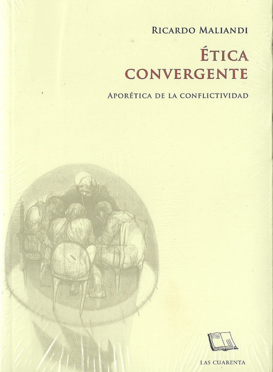 ETICA CONVERGENTE. APORETICA DE LA CONFLICTIVIDAD. TOMO II OFERTA 60 Bs. | RICARDO MALIANDI
