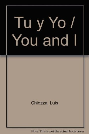 TU Y YO. ¿DEBEMOS, PODEMOS, QUEREMOS? OFERTA 20 Bs. | LUIS CHIOZZA