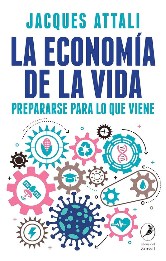 ECONOMIA DE LA VIDA, LA. | JACQUES ATTALI