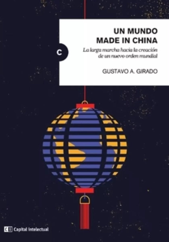 UN MUNDO MADE IN CHINA | GUSTAVO GIRADO