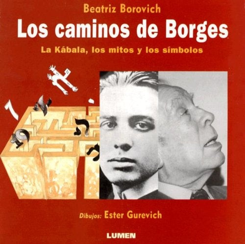 CAMINOS DE BORGES, LOS. LA KABALA, LOS MITOS Y LOS SIMBOLOS OFERTA 50 Bs. | BEATRIZ BOROVICH