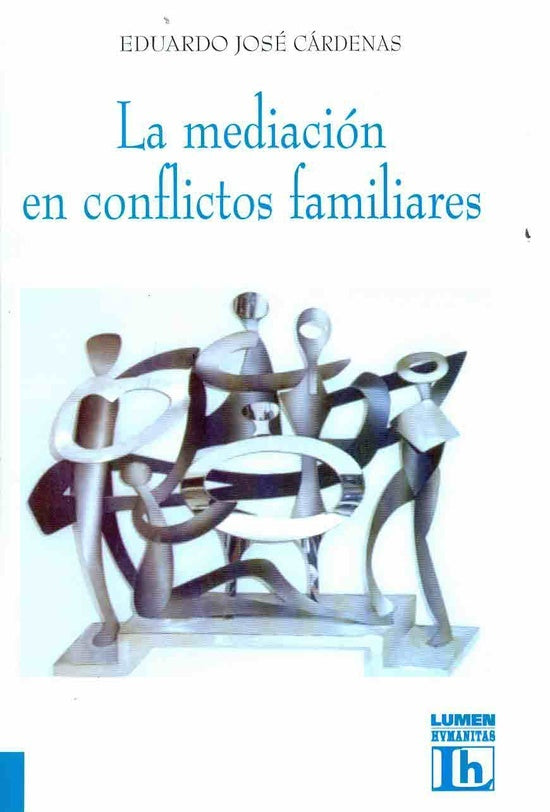 MEDIACION EN CONFLICTOS FAMILIARES, LA. OFERTA 60 Bs. | EDUARDO JOSE CARDENAS