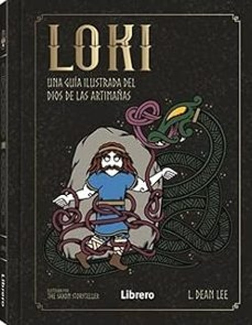 LOKI. UNA GUIA ILUSTRADA DEL DIOS DE LAS ARTIMAÑAS * | L. DEAN LEE