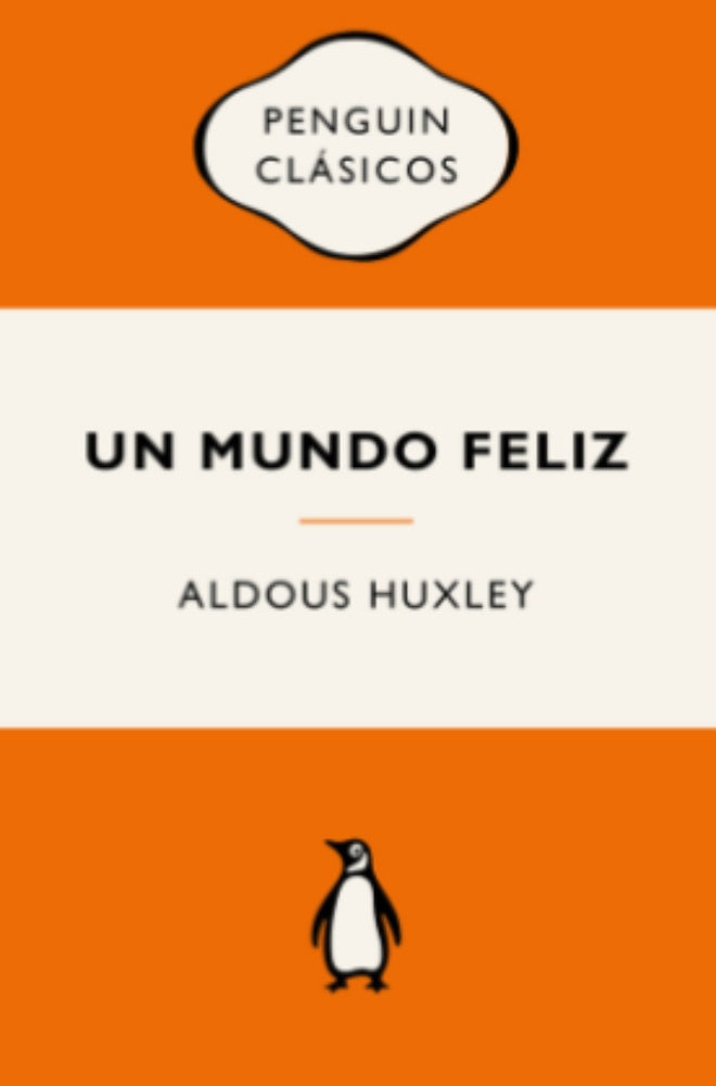 UN MUNDO FELIZ  | ALDOUS HUXLEY