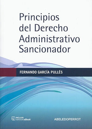 PRINCIPIOS DEL DERECHO ADMINISTRATIVO SANCIONADOR. | FERNANDO GARCIA