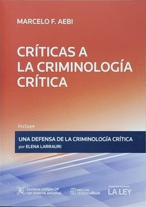 CRITICAS A LA CRIMINOLOGIA CRITICA | MARCELO AEBI
