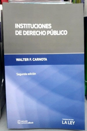 INSTITUCIONES DE DERECHO PUBLICO | WALTER F. CARNOTA