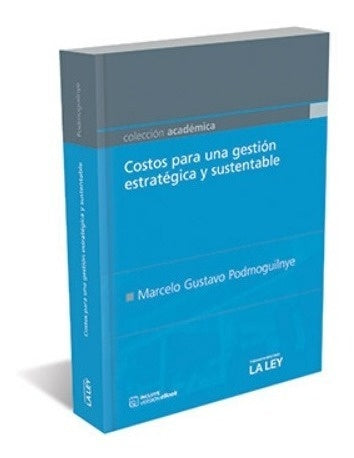 COSTOS PARA UNA GESTION ESTRATEGICA Y SUSTENTABLE. | MARCELO PODMOGUILNYE