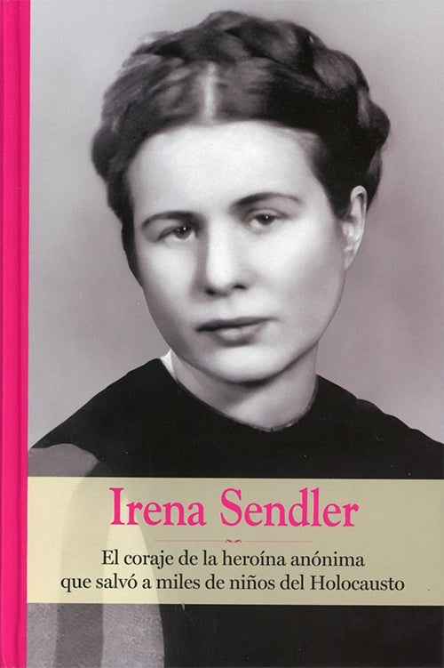 IRENA SENDLER. GRANDES MUJERES DE LA HISTORIA | VV.AA.