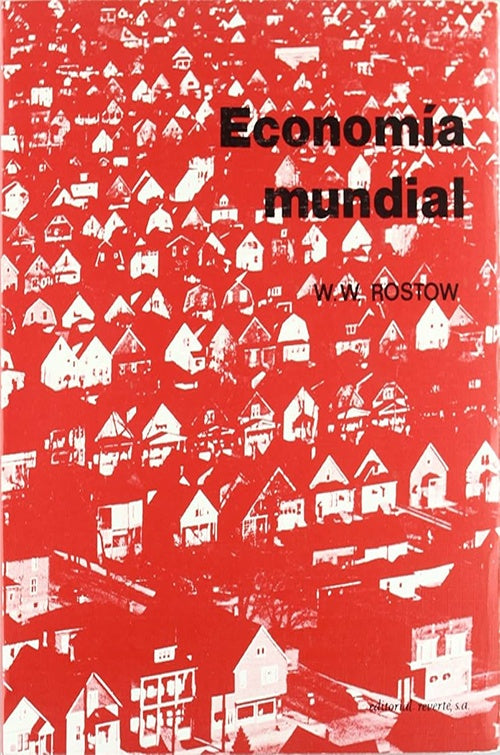 ECONOMIA MUNDIAL. Rebaja 150 bs | WALT W. ROSTOW