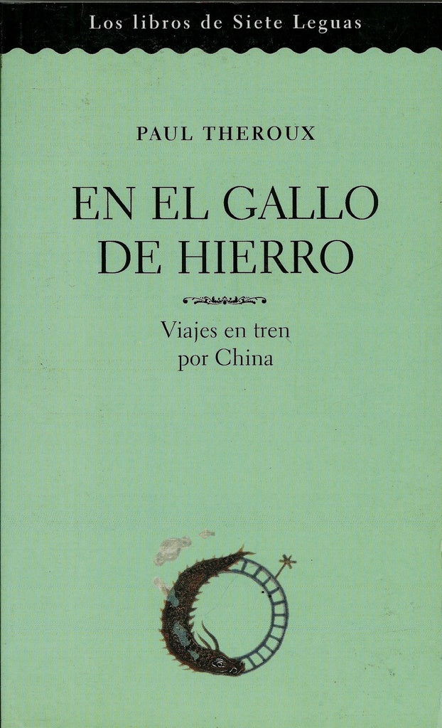 EN EL GALLO DE HIERRO | PAUL THEROUX