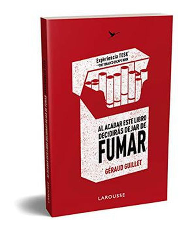 AL ACABAR ESTE LIBRO DECIDIRAS DEJAR DE FUMAR | GERAUD GUILLET