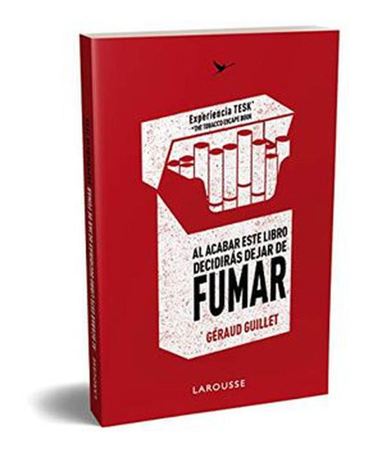 AL ACABAR ESTE LIBRO DECIDIRAS DEJAR DE FUMAR | GERAUD GUILLET
