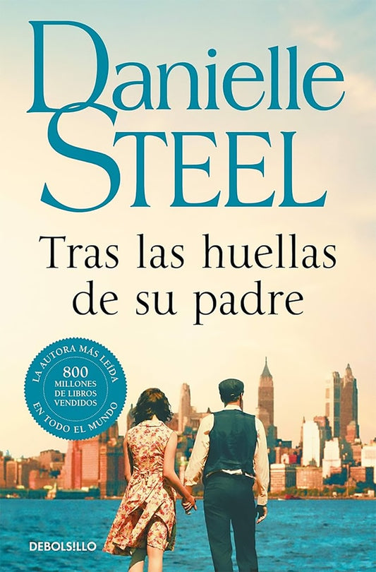 TRAS LAS HUELLAS DE  SU PADRE | DANIELLE STEEL