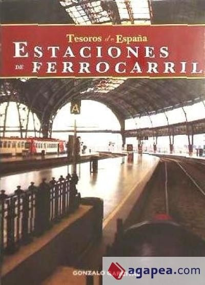 TESOROS DE ESPAÑA ESTACIONES DE FERROCARRIL . OFERTA 30 Bs. | GONZALO GARCIVAL
