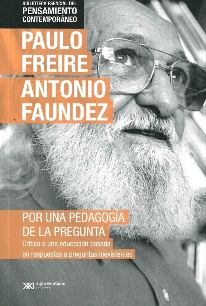 POR UNA PEDAGOGIA DE LA PREGUNTA (PENSAMIENTO CONTEMPORANEO) | PAULO FREIRE