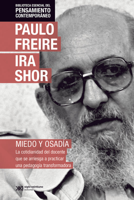 MIEDO Y OSADIA. LA. (PENSAMIENTO CONTEMPORANEO) | PAULO FREIRE