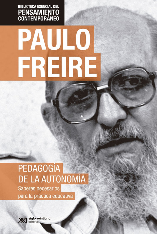 PEDAGOGIA DE LA AUTONOMIA, LA.  (PENSAMIENTO CONTEMPORANEO) | PAULO FREIRE