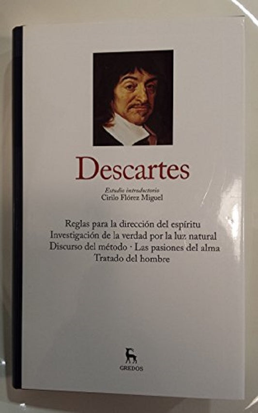 DESCARTES - TOMO I - GRANDES PENSADORES- REGLAS PARA LA DIRECCION DEL ESPIRITU- INVESTIGACION DE LA  | RENE DESCARTES