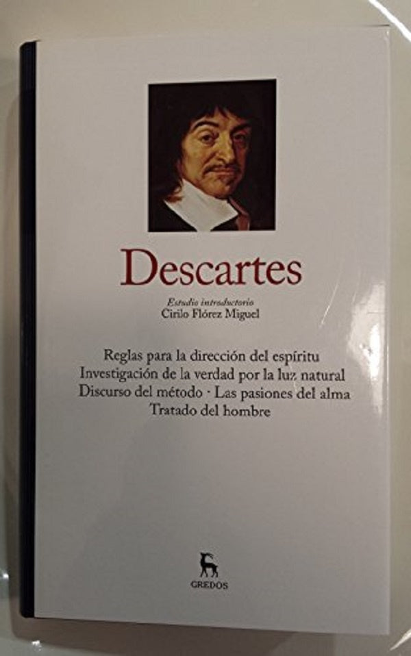 DESCARTES - TOMO I - GRANDES PENSADORES- REGLAS PARA LA DIRECCION DEL ESPIRITU- INVESTIGACION DE LA  | RENE DESCARTES